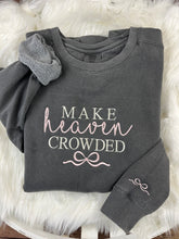 Load image into Gallery viewer, Make Heaven Crowded Bow Sweatshirt or Tee Comfort Colors Shirt Jerzees Crewneck Christian Faith Apparel Gift Religious Quote