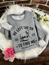 Load image into Gallery viewer, He left the 99 to find me Matthew 18:12-14 - Christian Tshirt or Sweatshirt Cozy and Soft -