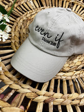 Load image into Gallery viewer, Even If - Daniel 3:18  Embroidered Hat Custom Faith Adjustable Adams Dad Ponytail Trucker Cap Christian Gift Inspirational Bible Verse**