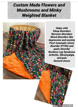 Load image into Gallery viewer, Wild Flowers, Mushrooms, Butterflies Floral- Weighted Blanket or Lap Pad Cotton Fabric - Toddler, Child, Teen, Adult -Dot Minky - Anxiety, Sleep.