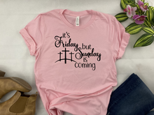 Load image into Gallery viewer, It's Friday but Sunday is Coming - Resurrection Easter  Tee- Bella Canvas T-shirt -