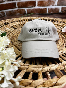 Even If - Daniel 3:18  Embroidered Hat Custom Faith Adjustable Adams Dad Ponytail Trucker Cap Christian Gift Inspirational Bible Verse**