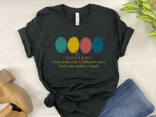 Load image into Gallery viewer, Autism Awareness Shirt Each Print Tells a Different Story DTF Printed Tee Bella Canvas Comfort Colors Jerzees Sweatshirt Support Gift
