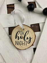 Load image into Gallery viewer, Wood Christmas Ornaments - Oh Holy Night, Sleep in heavenly peace, Joy to the World - handcrafted.
