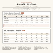 Load image into Gallery viewer, Sweatshirt size guide - Comfort Colors 1566 and Port &amp; Company PC78 measurements
