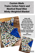 Load image into Gallery viewer, READY TO SHIP -5lbs Weighted Blanket - Train Fabric with Nautical Royal Blue - Toddler, Kids, Child, Teen, Adult  - Anxiety and Sleep
